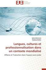 Langues, Cultures Et Professionnalisation Dans Un Contexte Mondialise: Operation de Seduction Aupres Des Jeunes