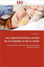 Les Representations Socials de La Maladie Et de La Sante: Theorie Et Pratique