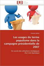 Les Usages Du Terme Populisme Dans La Campagne Presidentielle de 2007: Theorie Et Pratique