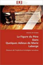 La Figure Du Pere Dans Quelques Adieux de Marie LaBerge