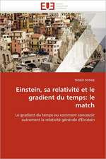 Einstein, Sa Relativite Et Le Gradient Du Temps