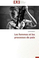 Les Femmes Et Les Processus de Paix