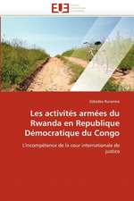 Les activités armées du Rwanda en Republique Démocratique du Congo