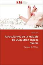 Particularites de La Maladie de Dupuytren Chez La Femme