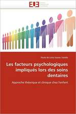 Les facteurs psychologiques impliqués lors des soins dentaires