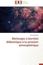 Decharges a Barriere Dielectrique a la Pression Atmospherique: Mode de Traitement de L'Information Et Observance Aux Arv