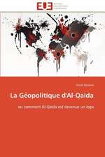 La Geopolitique D'Al-Qaida