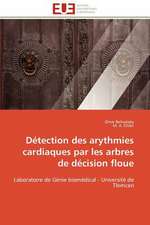 Detection Des Arythmies Cardiaques Par Les Arbres de Decision Floue