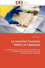 La Mutation Humaine R482x Et L Epilepsie