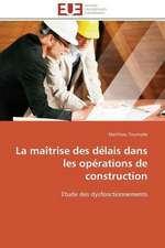 La Maitrise Des Delais Dans Les Operations de Construction