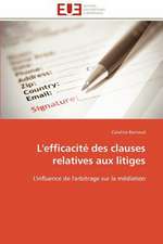 L'Efficacite Des Clauses Relatives Aux Litiges