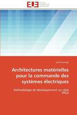 Architectures Materielles Pour La Commande Des Systemes Electriques