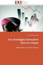 Les Strategies Bancaires Face Au Risque: Parite Ou Priorite?