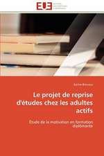 Le Projet de Reprise D'Etudes Chez Les Adultes Actifs