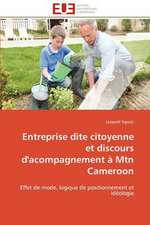 Entreprise Dite Citoyenne Et Discours D'Acompagnement a Mtn Cameroon