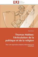 Thomas Hobbes: L'Articulation de La Politique Et de La Religion