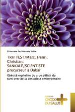 TRH TEST/Marc. Henri. Christian. SANKALE/SCIENTISTE precurseur a Dakar