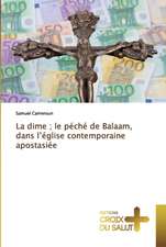 La dime ; le péché de Balaam, dans l¿église contemporaine apostasiée