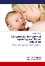 Misoprostol for cervical ripening and labor induction