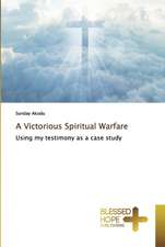 A Victorious Spiritual Warfare