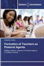 Formation of Teachers as Pastoral Agents