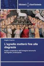 L'agnello metterà fine alla disgrazia