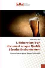 L¿élaboration d¿un document unique Qualité Sécurité Environnement