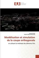 Modélisation et simulation de la coupe orthogonale