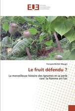 Le fruit défendu ?