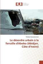 Le désordre urbain à la ferraille d'Abobo (Abidjan, Côte d¿Ivoire)