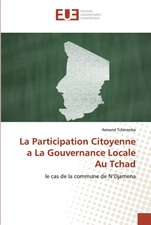 La Participation Citoyenne a La Gouvernance Locale Au Tchad