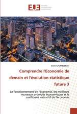 Comprendre l'Economie de demain et l'évolution statistique future 3