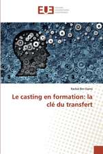 Le casting en formation: la clé du transfert