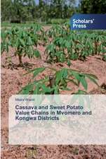 Cassava and Sweet Potato Value Chains in Mvomero and Kongwa Districts