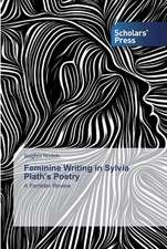 Feminine Writing in Sylvia Plath's Poetry