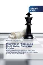 Dilemmas of Rhodesian & South African Racial War Policies