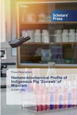 Hemato-biochemical Profile of Indigenous Pig 'Zovawk' of Mizoram