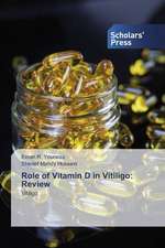 Role of Vitamin D in Vitiligo: Review