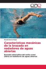 Características mecánicas de la brazada en nadadores de aguas abiertas