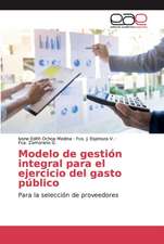 Modelo de gestión integral para el ejercicio del gasto público