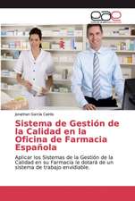 Sistema de Gestión de la Calidad en la Oficina de Farmacia Española