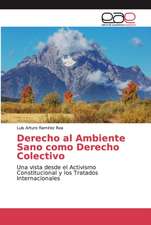 Derecho al Ambiente Sano como Derecho Colectivo