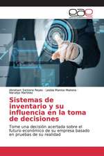 Sistemas de inventario y su influencia en la toma de decisiones