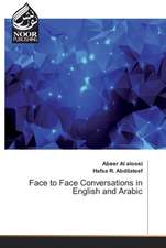 Face to Face Conversations in English and Arabic