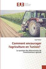 Comment encourager l'agriculture en Tunisie?