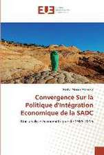 Convergence Sur la Politique d'Intégration Economique de la SADC