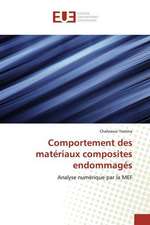 Comportement des matériaux composites endommagés