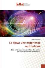 Le Flow: une expérience autotélique