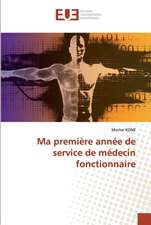 Ma première année de service de médecin fonctionnaire