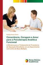 Consciência, Coragem e Amor para a Psicoterapia Analítica Funcional